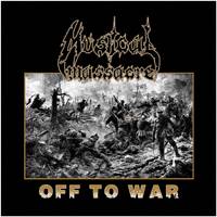 MUSICAL MASSACRE - CD -Off To War- (2017) - Produktbild 